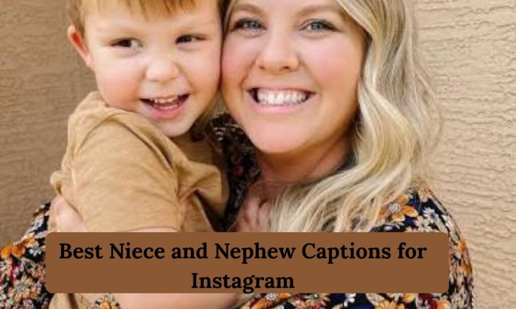Niece and Nephew Captions for Instagram
