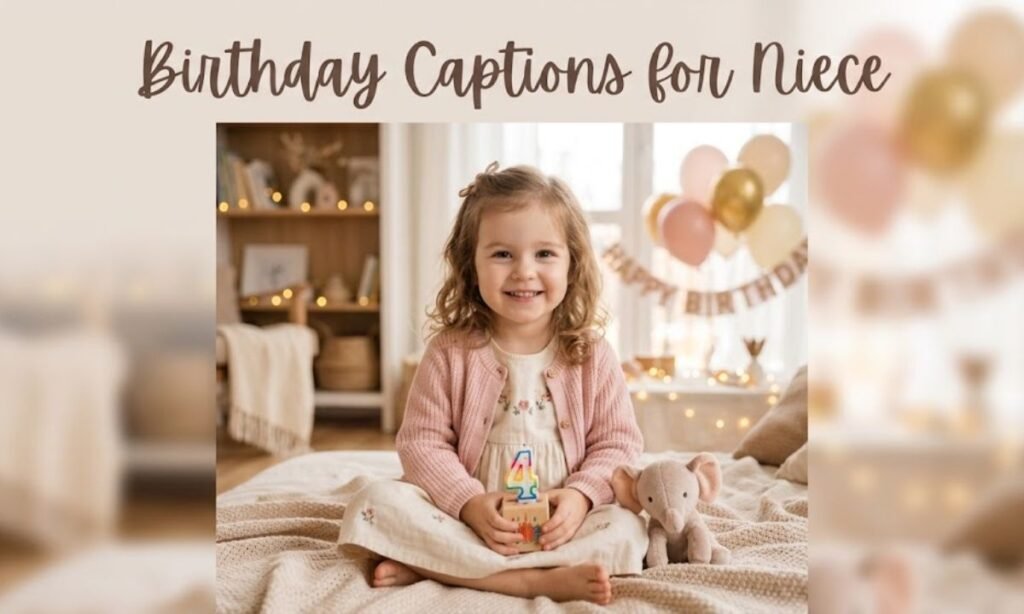 Birthday Captions for Niece