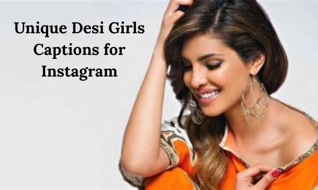 Desi Girls Captions for Instagram