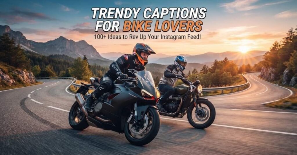 Trendy Captions for Bike Lovers